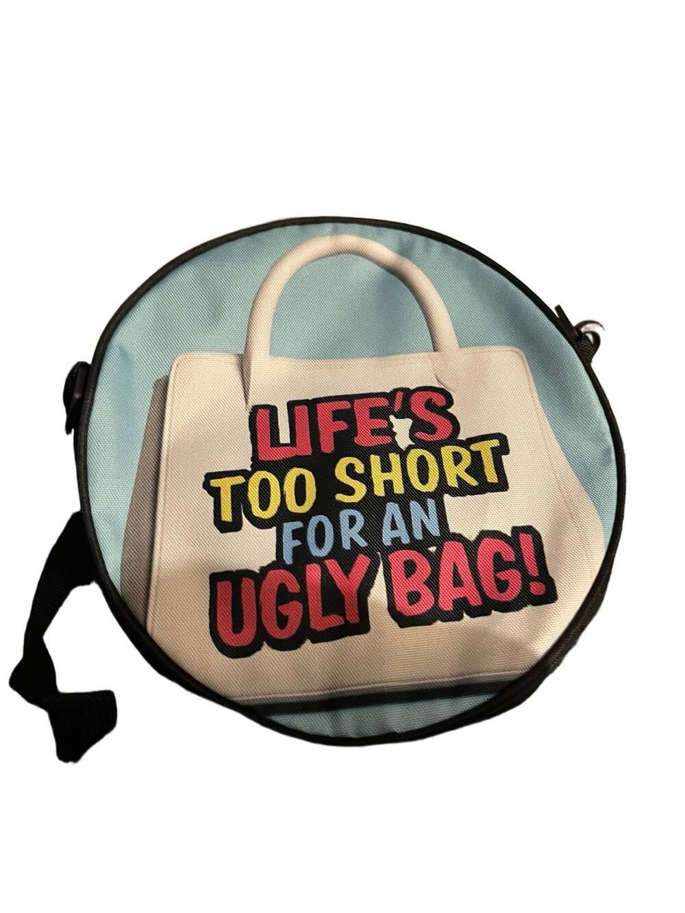 Custom Photo Round Crossbody Shoulder Bag with Bag Lady and Life's Too Short Gra
